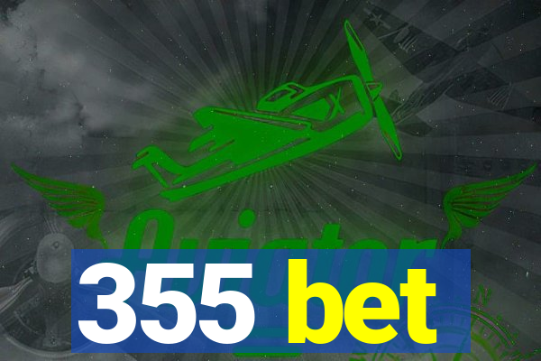 355 bet